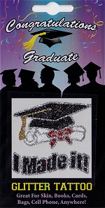 I Made It! with Graduation Hat & Diploma Glitter Tattoo